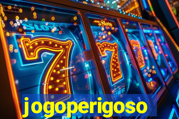 jogoperigoso