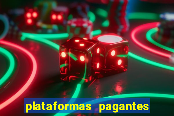 plataformas pagantes fortune tiger