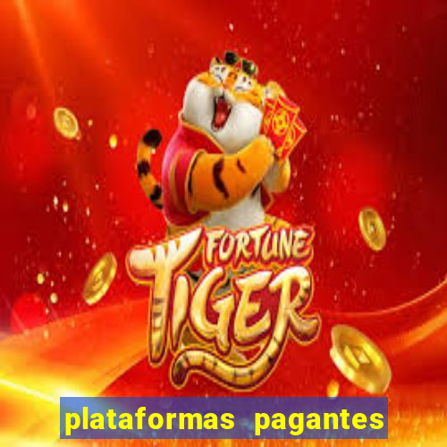 plataformas pagantes fortune tiger