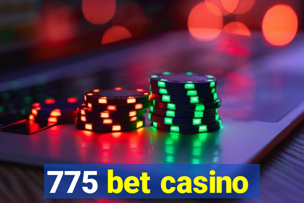 775 bet casino