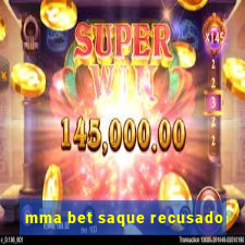 mma bet saque recusado