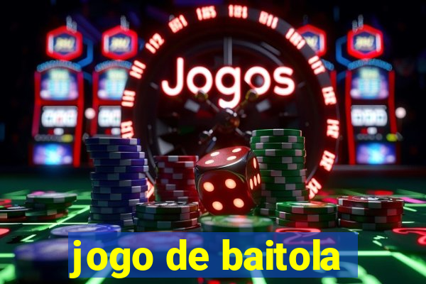 jogo de baitola