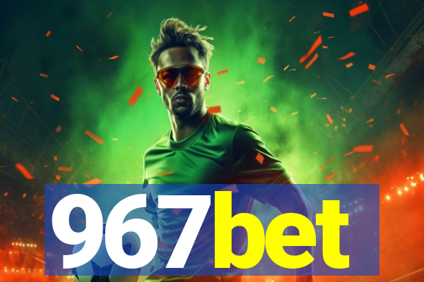 967bet