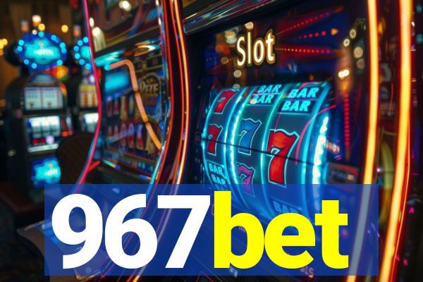 967bet