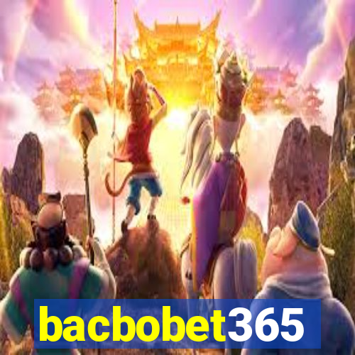 bacbobet365