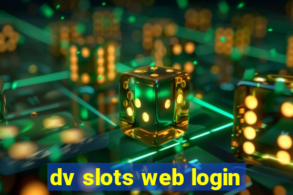 dv slots web login