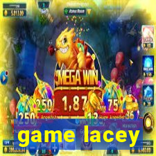 game lacey