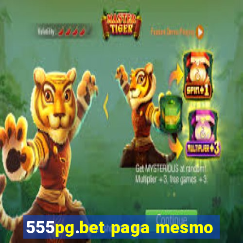 555pg.bet paga mesmo