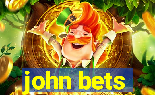 john bets