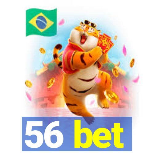 56 bet