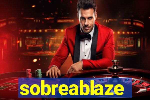 sobreablaze