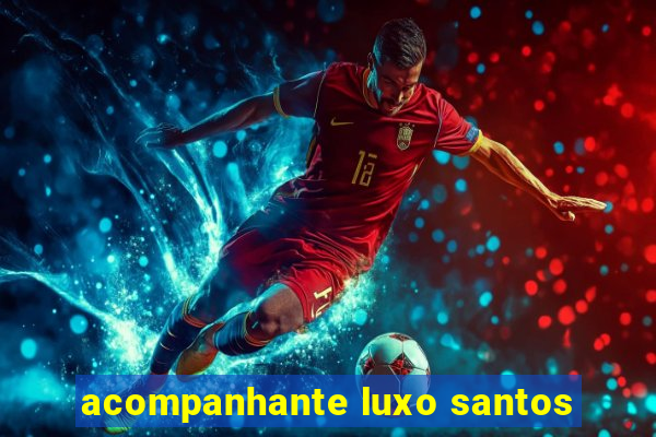 acompanhante luxo santos