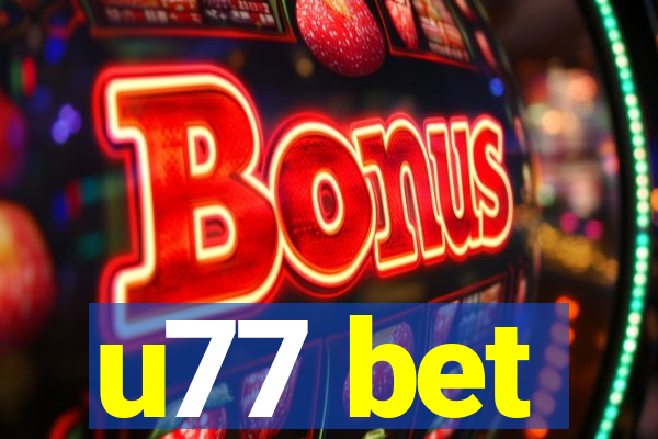 u77 bet