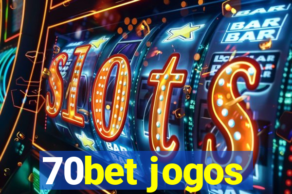 70bet jogos