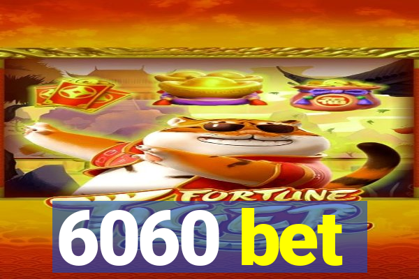 6060 bet