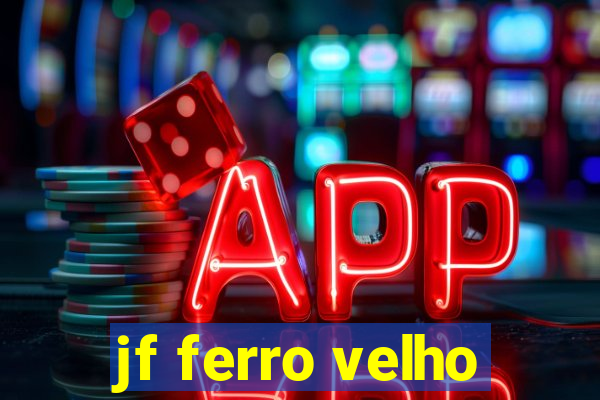 jf ferro velho