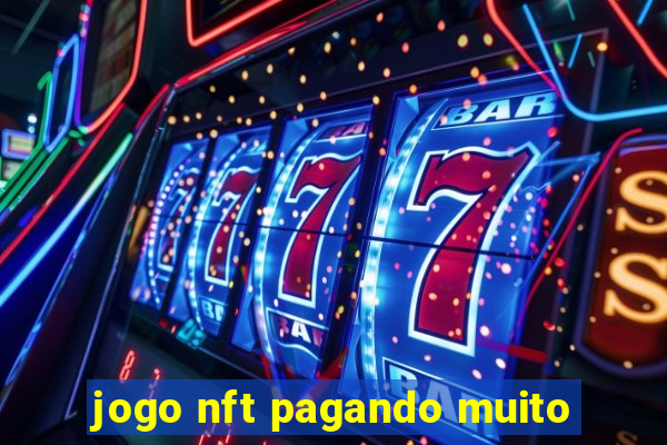 jogo nft pagando muito