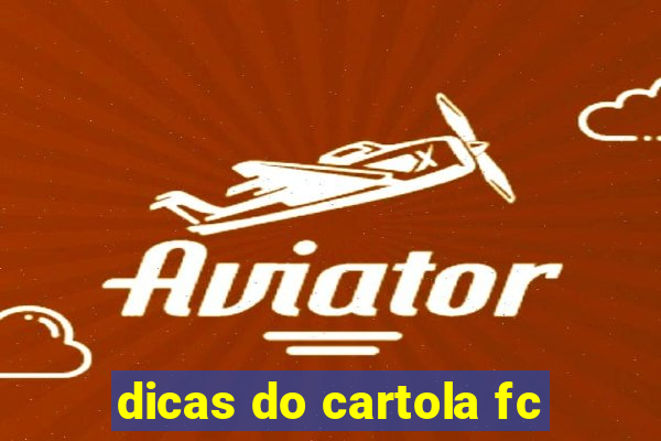 dicas do cartola fc