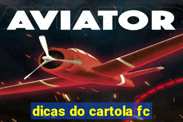 dicas do cartola fc