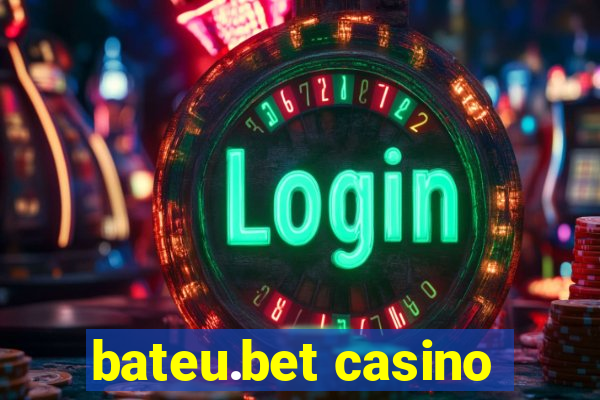 bateu.bet casino