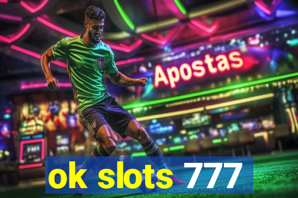 ok slots 777