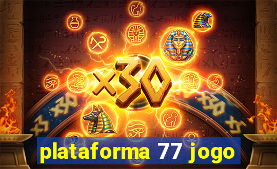 plataforma 77 jogo