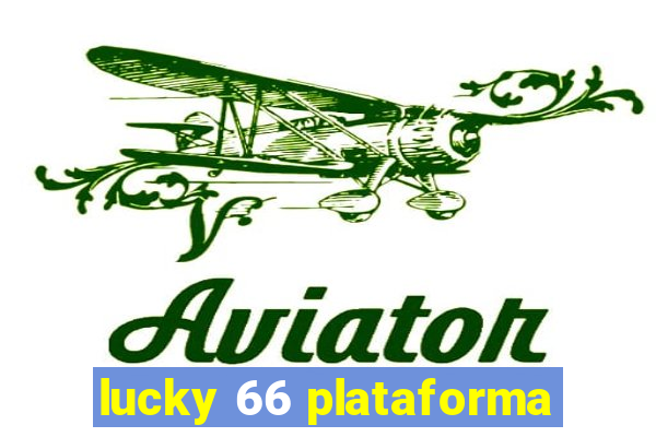 lucky 66 plataforma