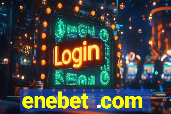 enebet .com