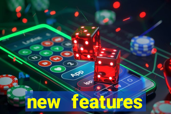 new features significado na bet365