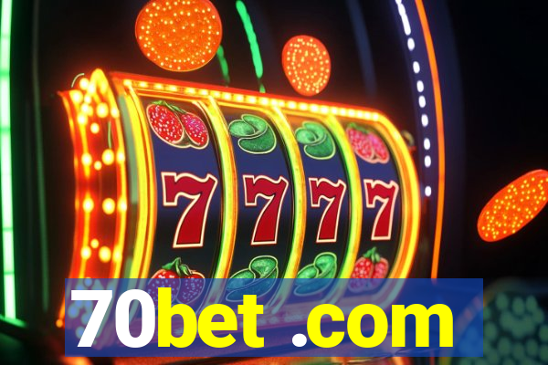 70bet .com