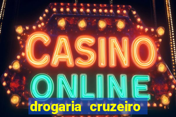 drogaria cruzeiro do sul