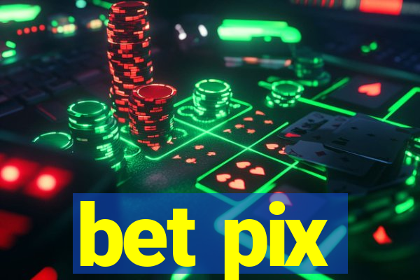 bet pix