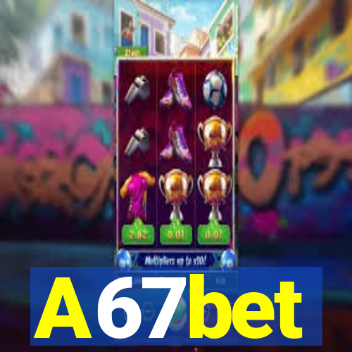 A67bet