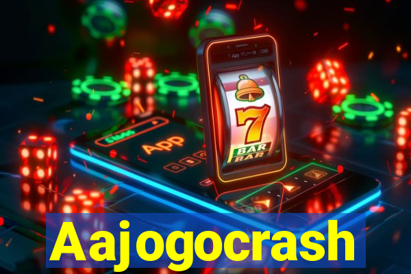 Aajogocrash