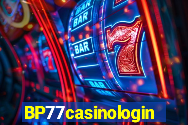 BP77casinologin