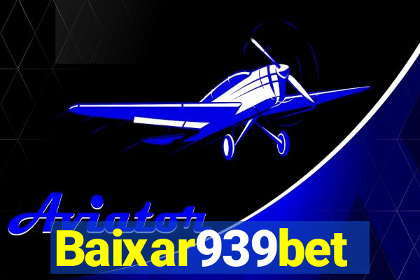 Baixar939bet