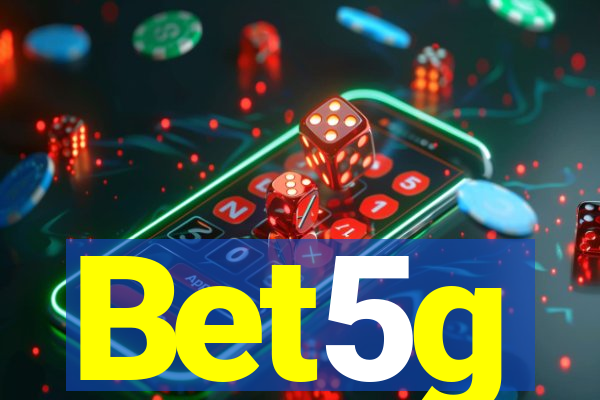 Bet5g