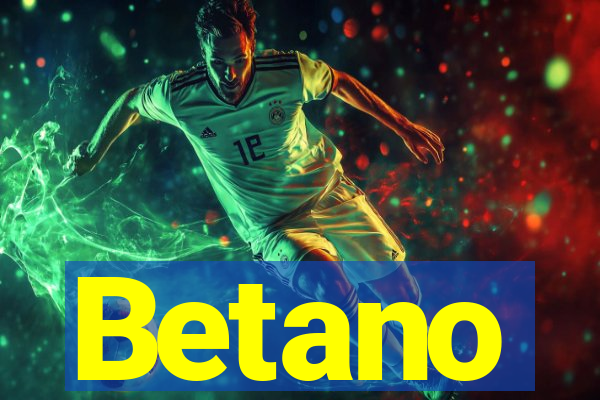 Betano