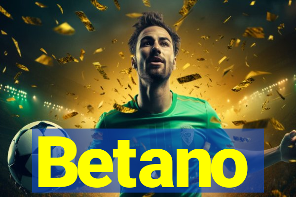 Betano