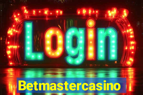 Betmastercasino