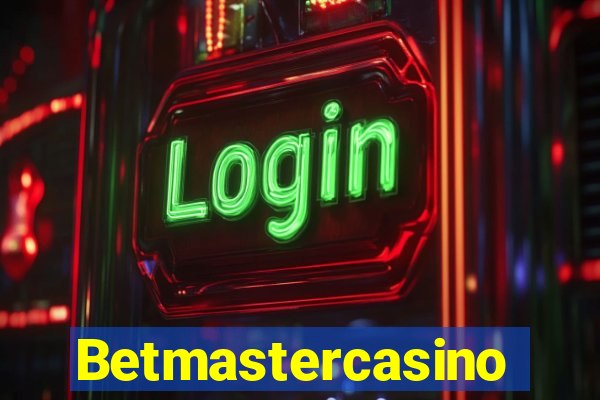 Betmastercasino