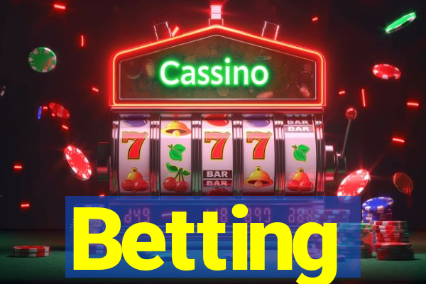 Betting