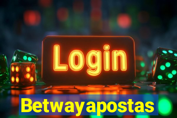 Betwayapostas