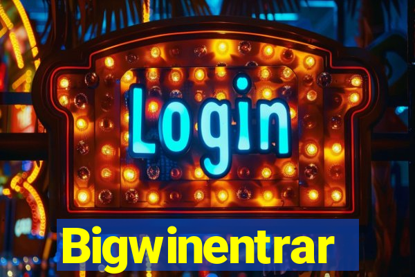 Bigwinentrar