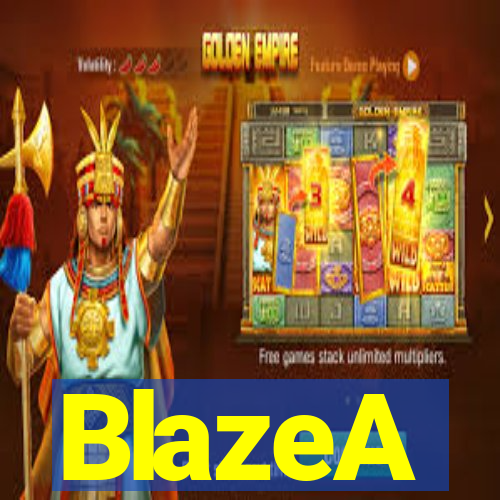 BlazeA