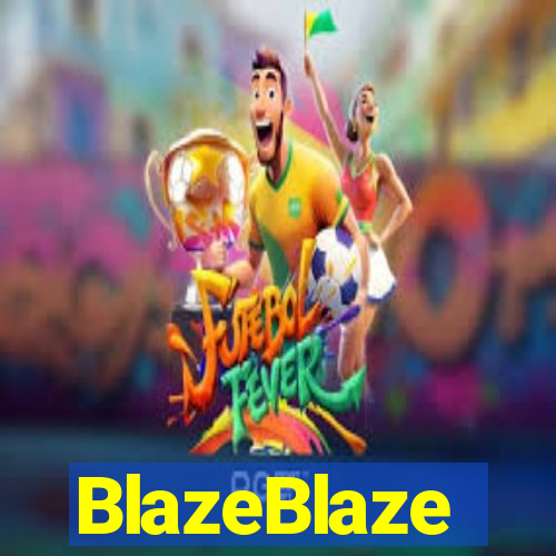 BlazeBlaze