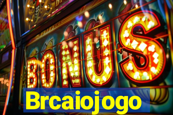 Brcaiojogo