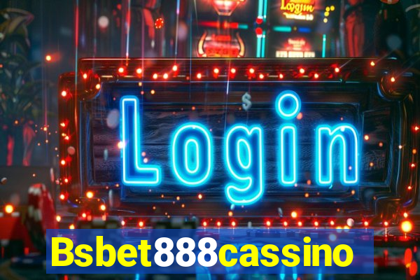 Bsbet888cassino