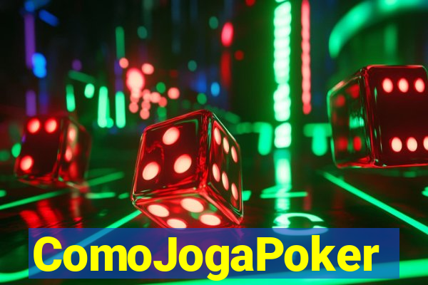 ComoJogaPoker