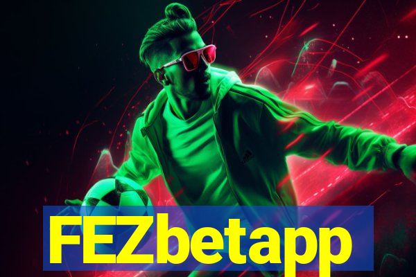 FEZbetapp